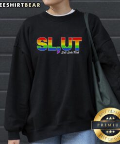 Original Slut Salt Lake Utah LGBT Pride sweatshirt featuring vibrant colors and bold design celebrating pride.