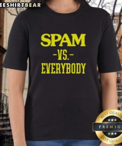 Original Spam Vs Everybody Ladies Tee featuring a bold graphic design, perfect for casual wear and expressing individuality.