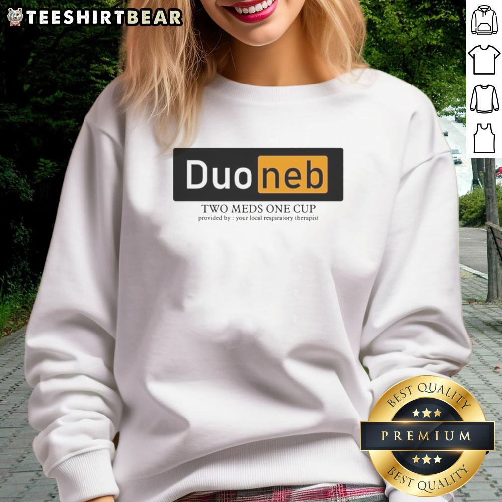 Premium Duoneb Two Meds One Cup sweatshirt featuring logo, designed for respiratory therapy professionals.