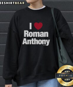 Alt Text: Premium I Heart Roman Anthony Sweatshirt featuring a stylish design, perfect for fans and casual wear enthusiasts.
