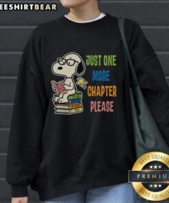 Premium Just One More Chapter Please Snoopy Book Sweatshirt featuring a cozy design with Snoopy reading a book.