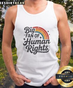 Pretty Big Fan of Human Rights rainbow tank top displayed on a vibrant background, promoting equality and inclusivity.