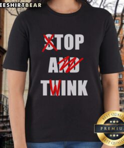 Pretty Stop And Think Top: A stylish twink ladies tee featuring vibrant colors and a trendy design for casual wear.