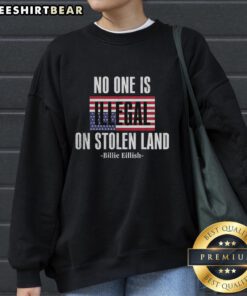 Top Billie No One Is Illegal On Stolen Land Sweatshirt featuring bold text on a cozy, stylish design for activists.