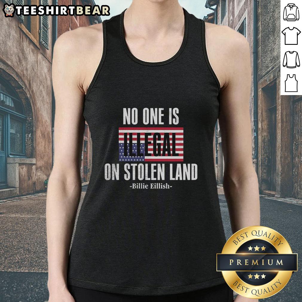 Top Billie No One Is Illegal On Stolen Land Tank Top featuring bold graphic design and vibrant colors for activism.