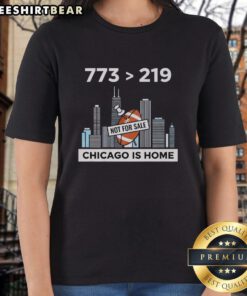 Alt Text: Top Chicago is Home Not for Sale 773 More than 219 Indiana Football Ladies Tee shirt design