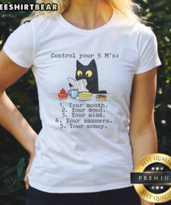 Women's tee featuring 'Control Your 5 Ms: Your Mouth, Mood, Mind' design for empowerment and self-care.