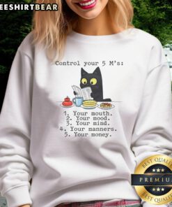 Top Control Your 5 Ms sweatshirt featuring motivational text about mastering mouth, mood, mind, and more.