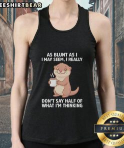 Cute otters holding coffee wearing a tank top with the phrase about thoughts, perfect for otter lovers and coffee enthusiasts.