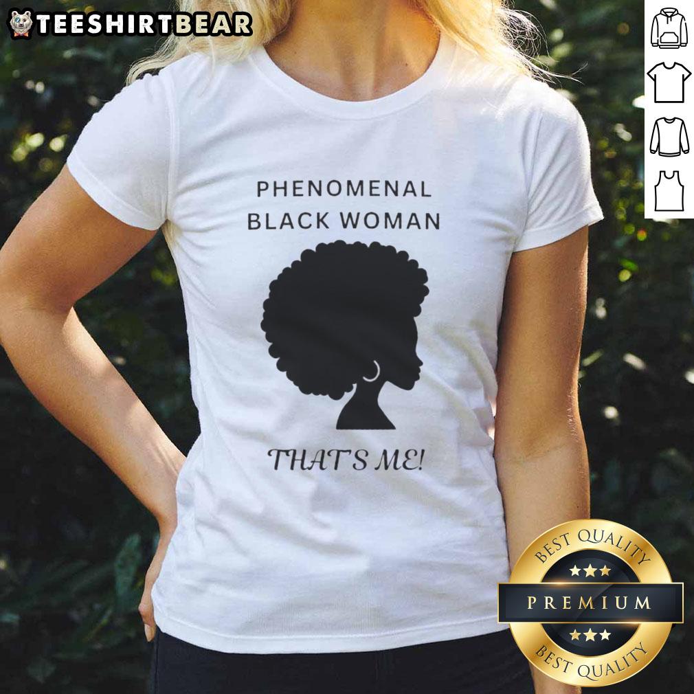 Top Phenomenal Woman Black Woman That's Me Ladies Tee showcasing a stylish design for empowered women.