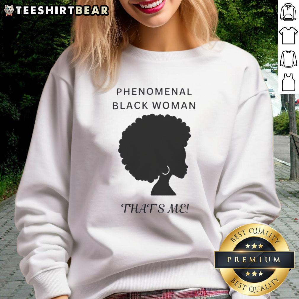 Alt Text: Black woman wearing a Top Phenomenal Woman sweatshirt, exuding confidence and style. Perfect for empowerment fashion.