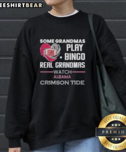 Comfortable Alabama Crimson Tide sweatshirt for grandmas who prefer watching games over playing bingo.