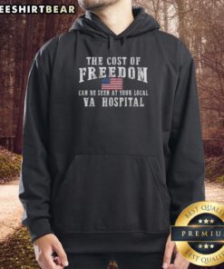 Top The Cost Of Freedom hoodie displayed at a local VA hospital, emphasizing support for veterans and their sacrifices.