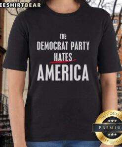 Top The Democrat Party Hates America Ladies Tee featuring bold graphics and a stylish design for patriotic women.