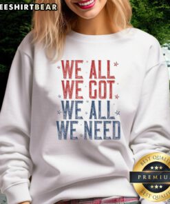 Men's sweatshirt featuring 'We All Got Patriot, We All Need' design, perfect for sporty casual wear.