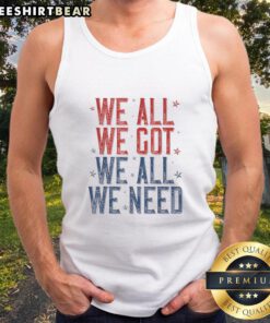 Men's tank top featuring 'We All Got Patriot, We All Need' design, perfect for sports and casual wear.