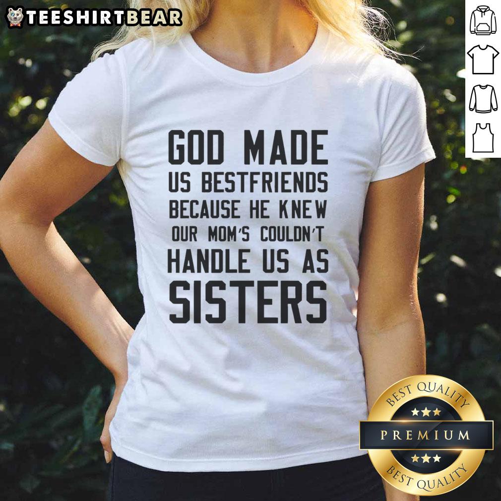 Alt Text: Awesome God Made Us Best Friends tee for ladies, celebrating sisterhood and strong bonds with a fun, stylish design.