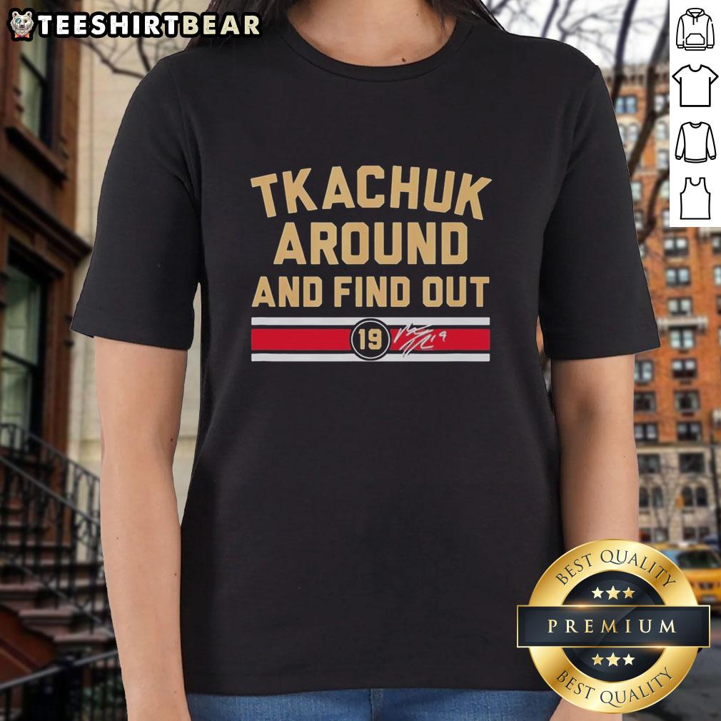 Alt Text: Awesome Matthew Tkachuk Around and Find Out Florida Panthers hockey signature ladies tee showcasing team spirit.