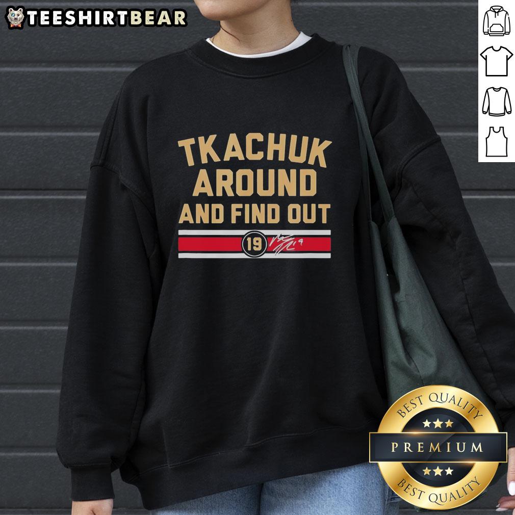 Awesome Matthew Tkachuk Around And Find Out Florida Panthers hockey signature sweatshirt in vibrant colors and design.