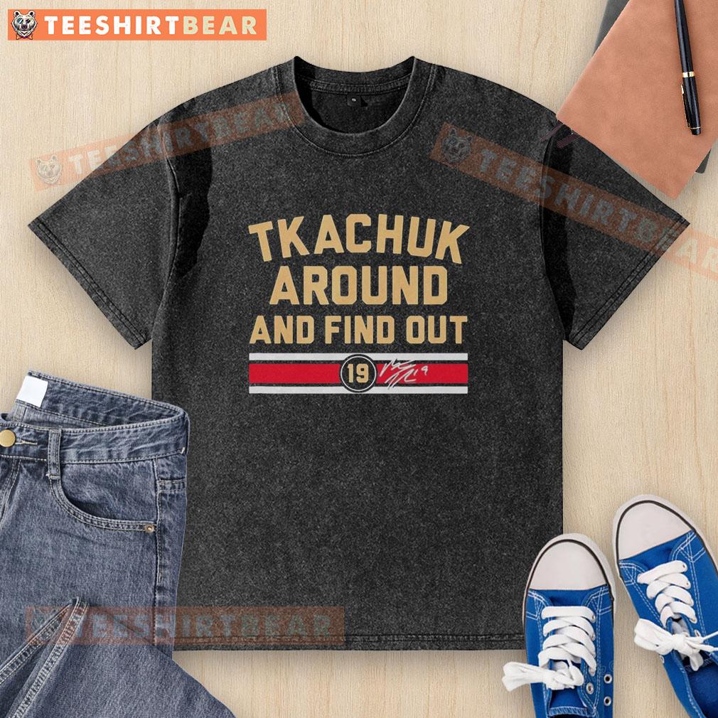 Awesome Matthew Tkachuk Around and Find Out Florida Panthers signature washed t-shirt for stylish hockey fans.