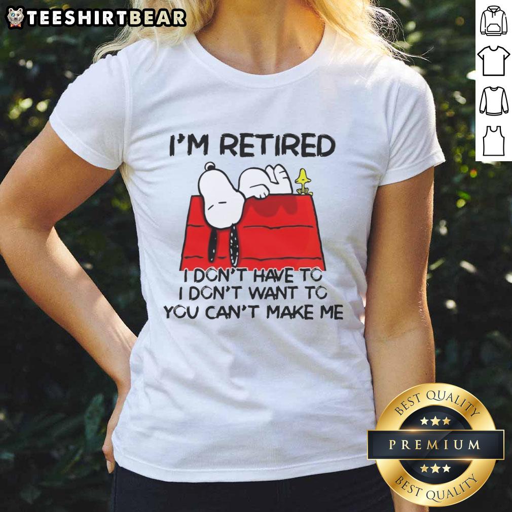 Alt Text: Awesome Snoopy and Woodstock graphic tee for ladies with 'I'm Retired, I Don't Have To' slogan.