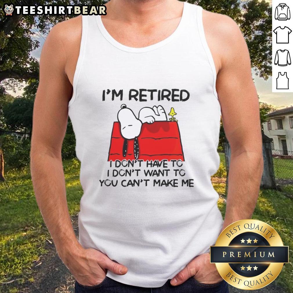 Alt Text: Awesome Snoopy and Woodstock tank top with 'I'm Retired, I Don't Have To, I Don't Want To, You Can't Make Me' design.