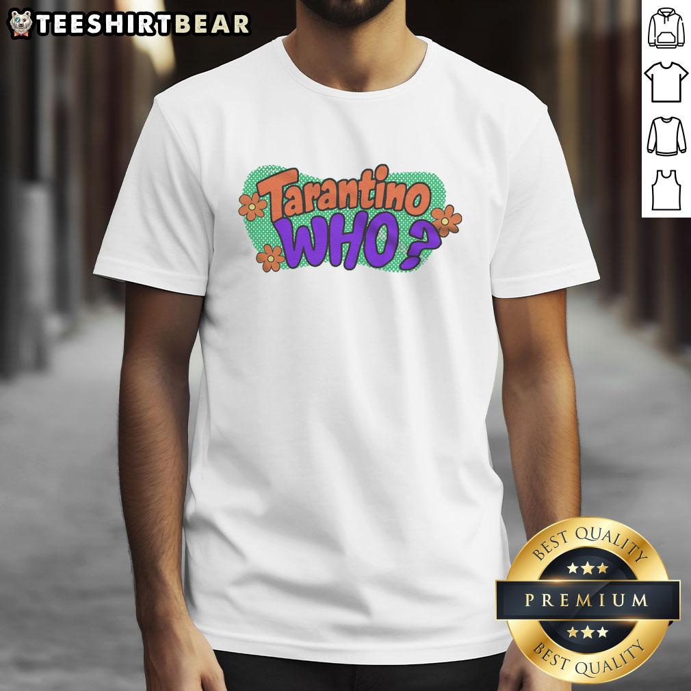 Awesome Tarantino Who T-Shirt featuring iconic quotes and designs inspired by Quentin Tarantino's films.