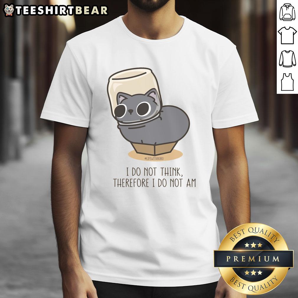 Alt Text: Cute black cat on 'I Do Not Think Therefore I Do Not' t-shirt featuring Ren Descartes philosophy design.