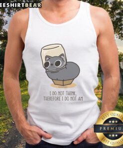 Cute black cat wearing a tank top with I do not think, therefore I do not am - perfect for cat lovers and philosophers.