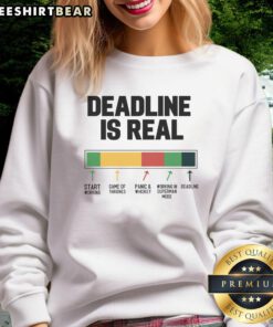 Funny Deadline Is Real Deadline Dynamics Sweatshirt featuring humorous graphics perfect for work or casual wear.