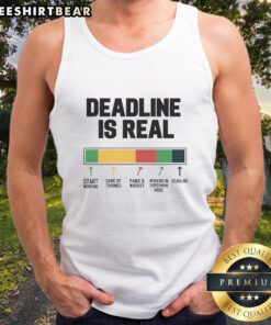Funny Deadline Is Real Deadline Dynamics Tank Top featuring humorous graphic design for deadline enthusiasts.