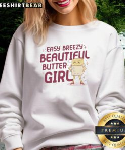 Good Easy Breezy Beautiful Butter Girl Margarine sweatshirt featuring a vibrant design and cozy fit for casual wear.