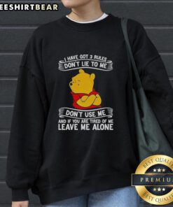Good Pooh sweatshirt featuring 'I Have Got 3 Rules: Don't Lie to Me' text, perfect for casual wear and Disney fans.