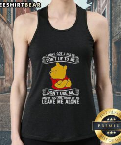 Good Pooh tank top with 'I Have Got 3 Rules: Don't Lie to Me' design, perfect for casual wear and Disney fans.