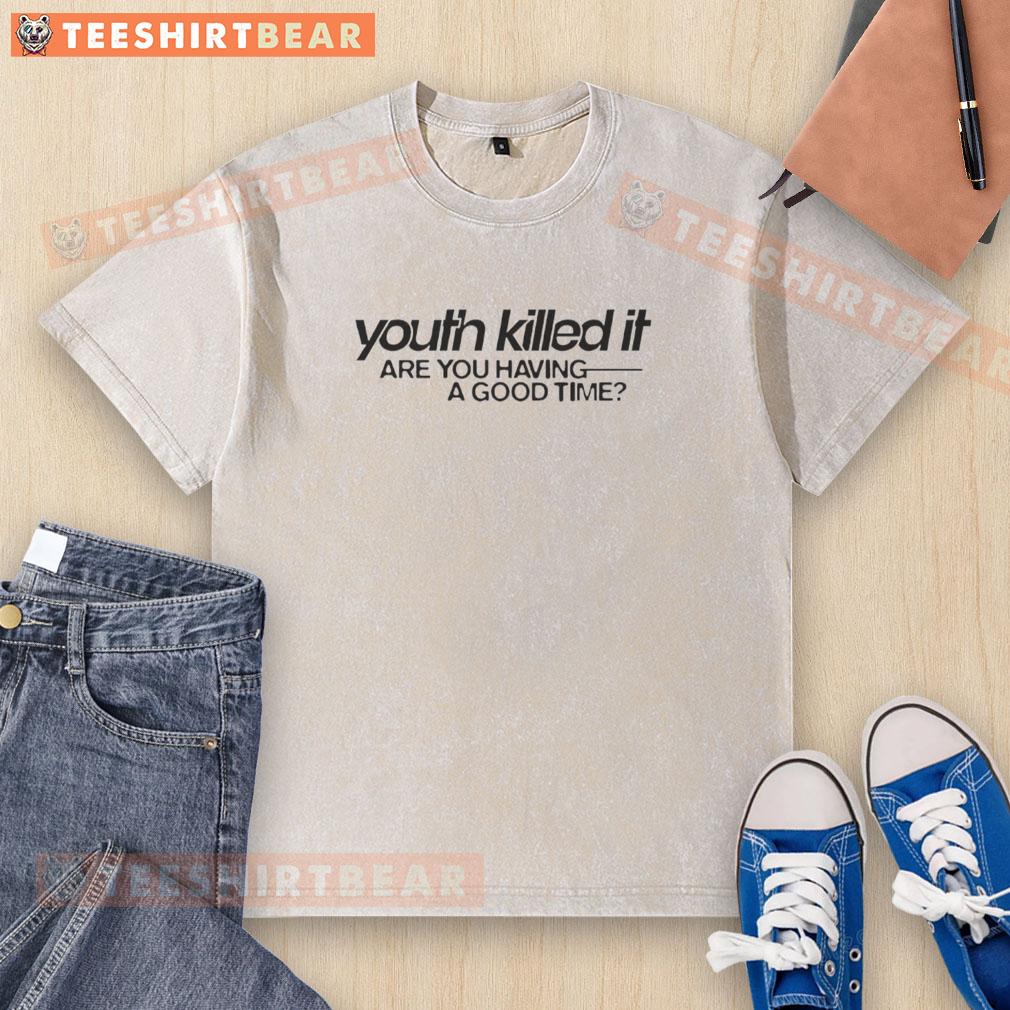Alt Text: Good Youth Killed It Are You Having A Good Time washed t-shirt featuring a fun, vibrant design for casual wear.