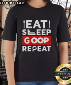 Alt Text: Stylish Nice Eat Sleep Goop Repeat Ladies Tee in vibrant colors, perfect for casual wear and daily motivation.