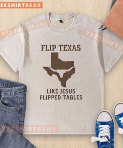 2026 Christian washed t-shirt featuring 'Nice Flip' Texas design inspired by Jesus flipping tables.