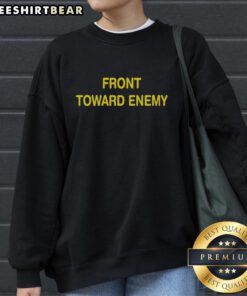 Nice Front Toward Enemy sweatshirt featuring a bold graphic design, perfect for casual wear and military-inspired fashion.
