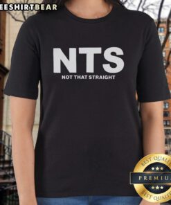 Nice NTS Not That Straight Ladies Tee showing a stylish graphic design on a comfortable women's t-shirt.