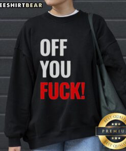 Stylish Nice Off You Fck Sweatshirt in black, featuring a bold graphic design perfect for casual wear.