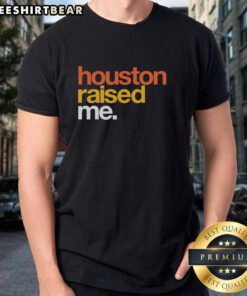 Official Houston Raised Me Houston Astros T-Shirt featuring the team's logo and vibrant design for proud fans.