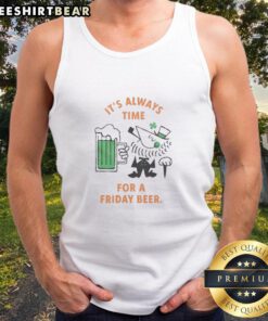 Alt Text: Cartoon leprechaun celebrating St. Patrick's Day on a tank top, promoting It's Always Time for a Friday Beer.