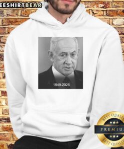Official Rip Benjamin Netanyahu 1949-2026 Hoodie featuring a tribute design honoring the former Israeli Prime Minister.