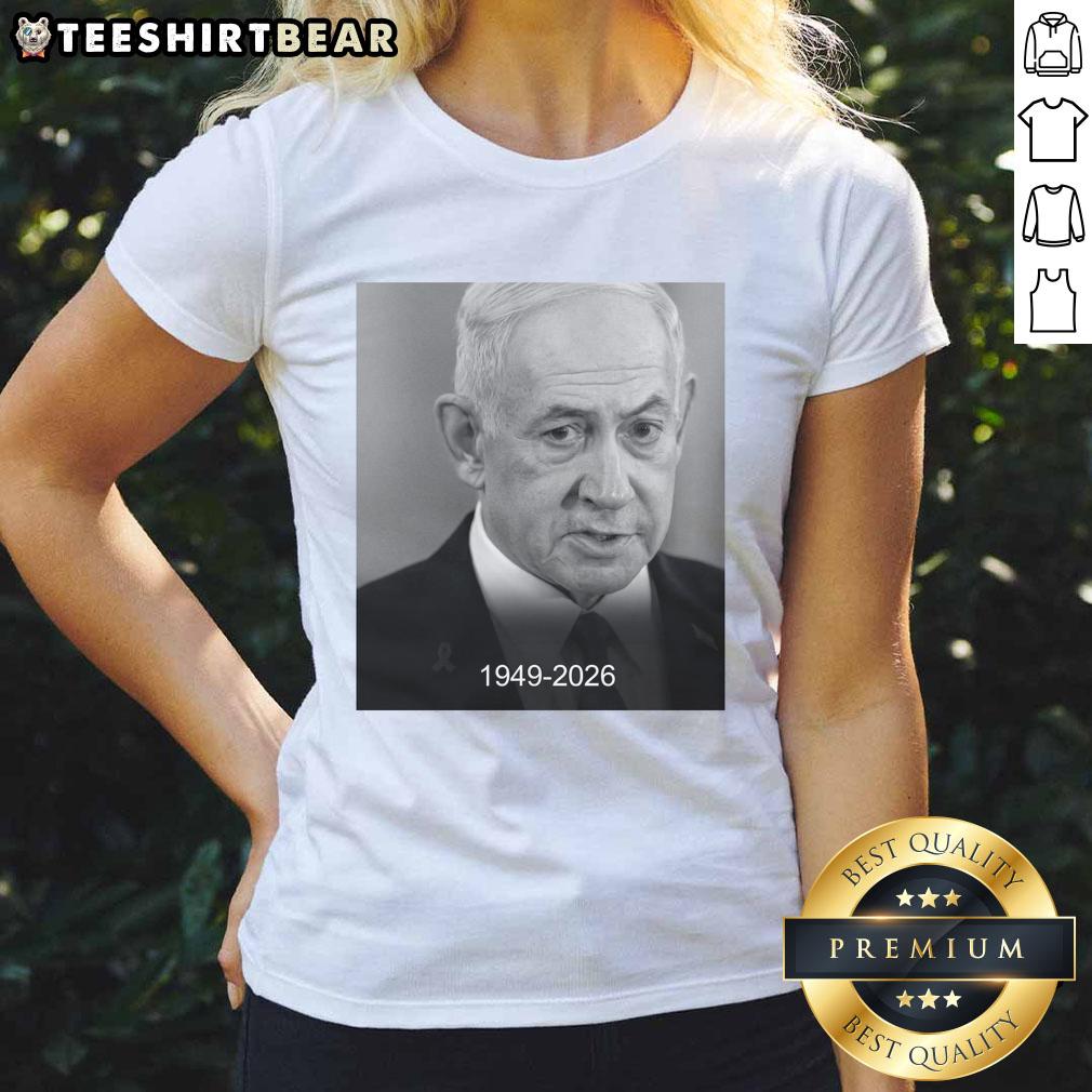 Official Rip Benjamin Netanyahu 1949-2026 Ladies Tee showcasing a stylish tribute to the former Israeli Prime Minister.