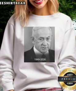 Alt Text: Official Rip Benjamin Netanyahu 1949-2026 Sweatshirt featuring a commemorative design honoring the late leader.