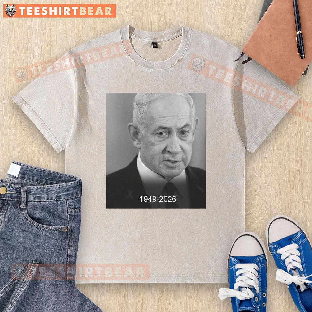 Official Rip Benjamin Netanyahu 1949-2026 washed t-shirt featuring a tribute design for the former Israeli Prime Minister.