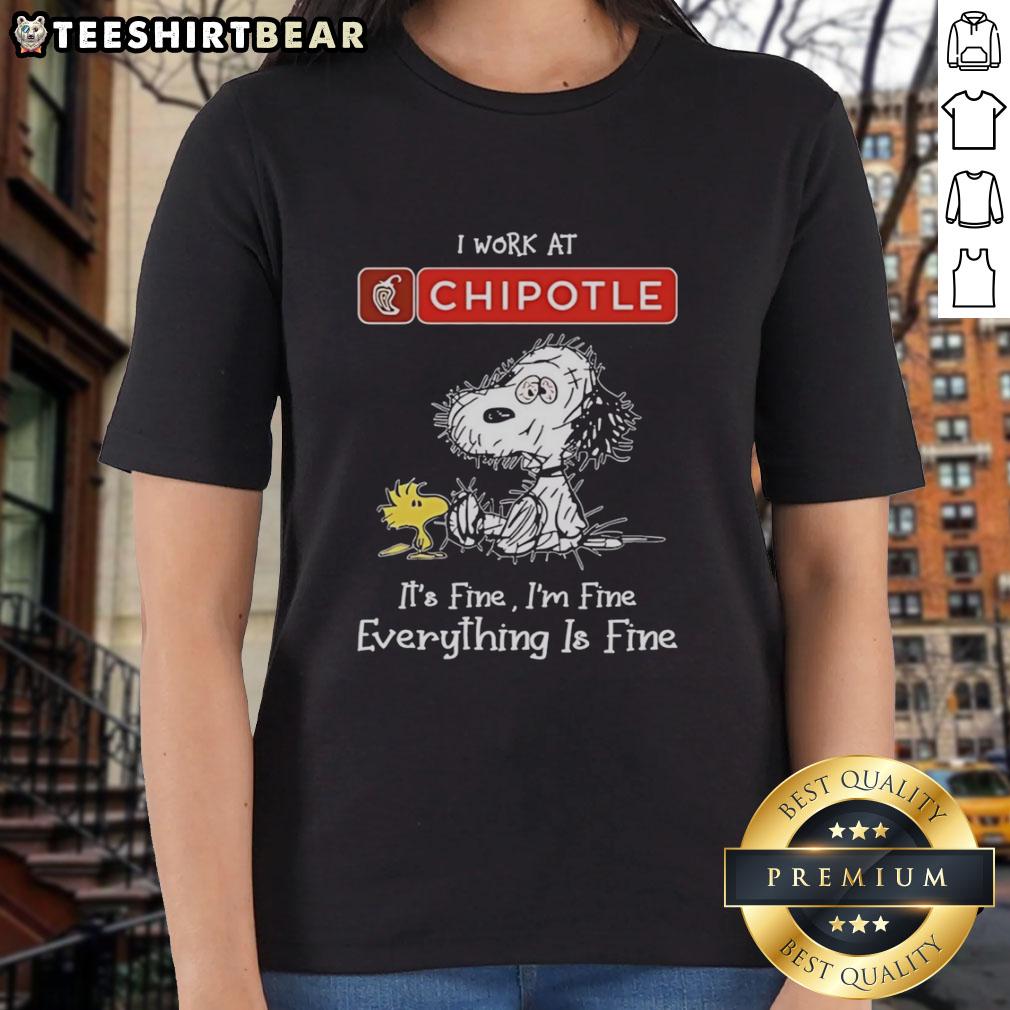 Official Snoopy and Woodstock Chipotle ladies tee featuring 'I Work At It's Fine I'm Fine Everything Is Fine' design.