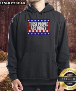 Official These People Are Crazy Funny Retro Vintage Hoodie featuring a colorful, humorous design perfect for casual wear.