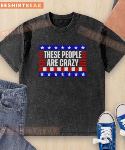 Retro vintage washed t-shirt featuring a funny slogan: 'These People Are Crazy' for a humorous fashion statement.