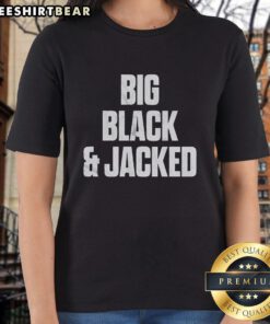Official Will Hobbs Big Black and Jacked Ladies Tee featuring bold design, perfect for stylish and confident women.